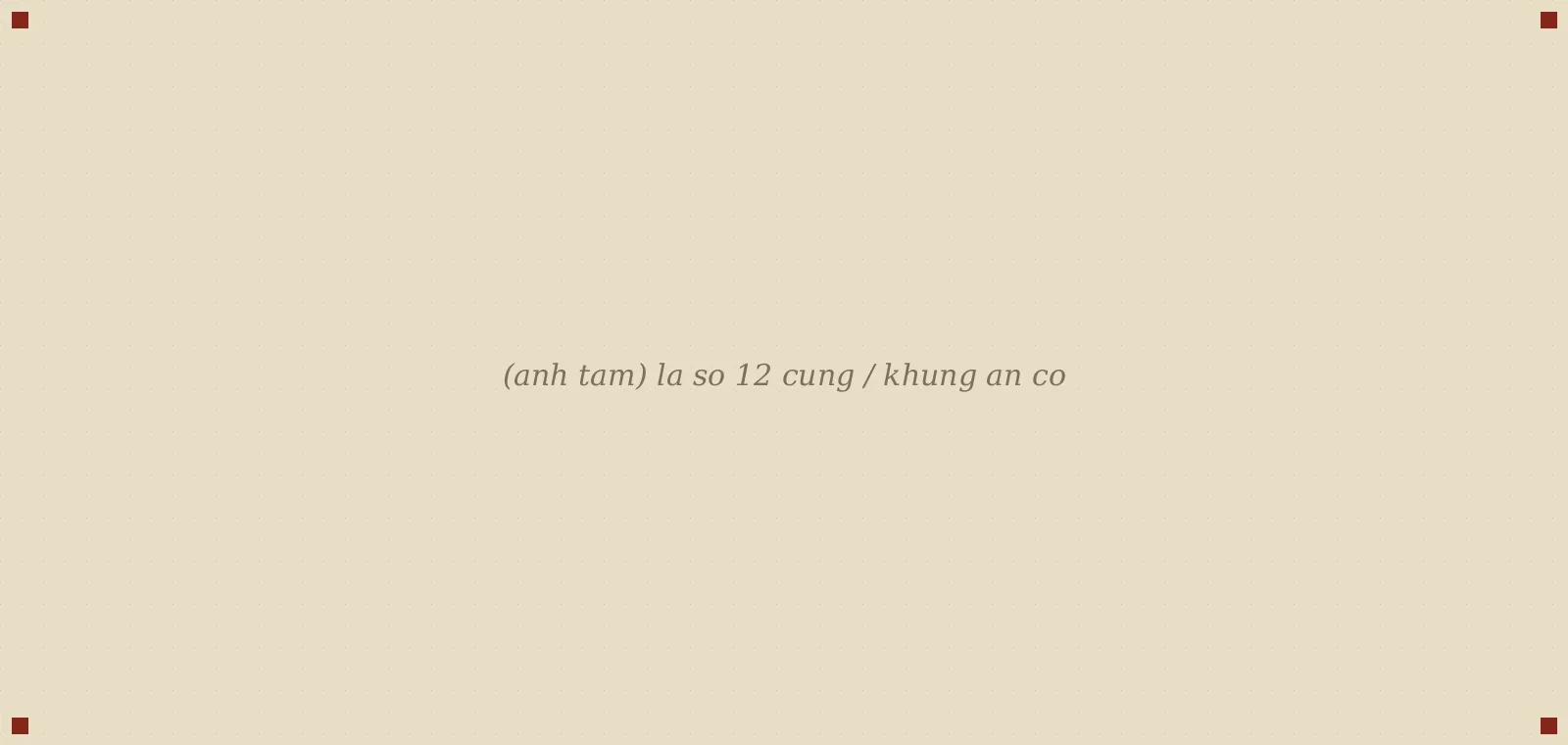 lá số 12 cung / khung ấn cổ
