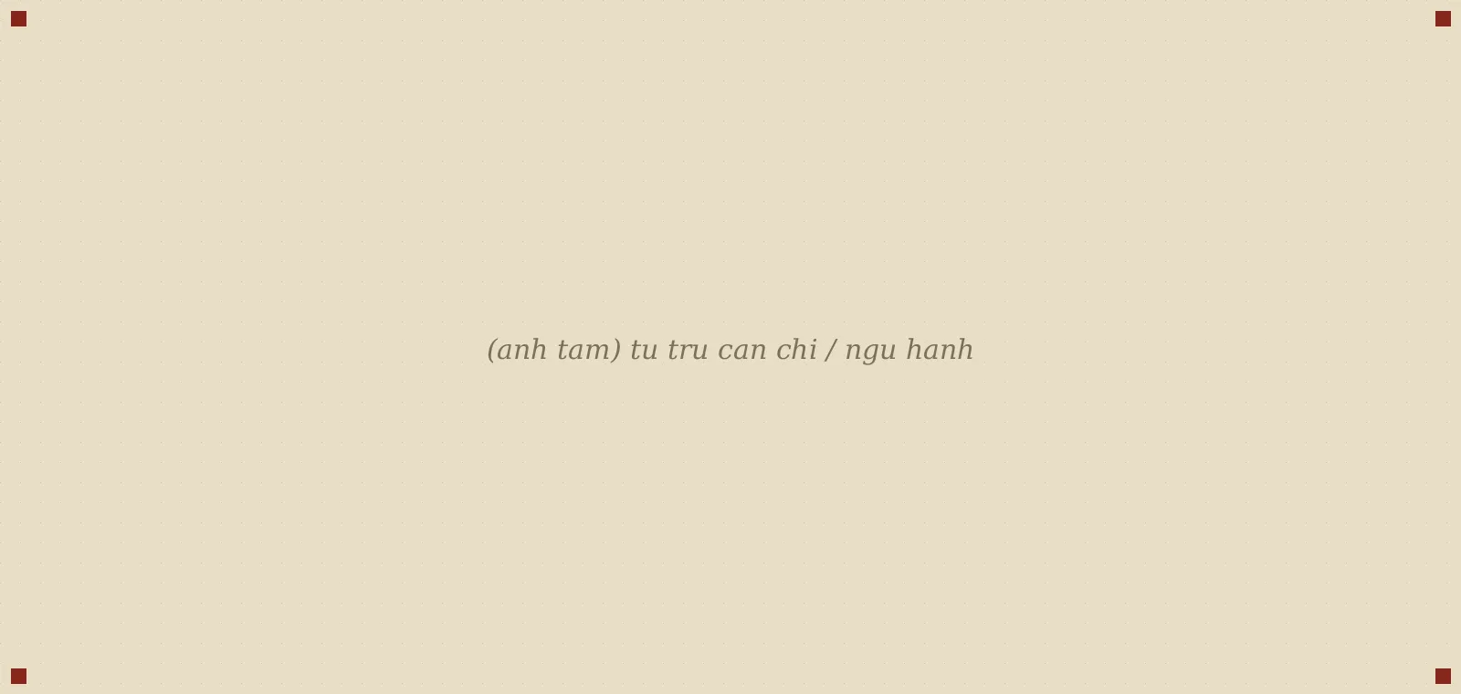 tứ trụ can chi / ngũ hành