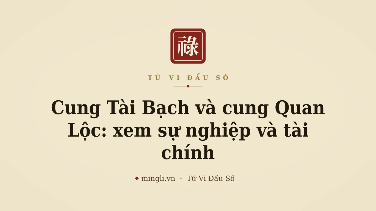minh hoạ: tam hợp Mệnh – Quan – Tài