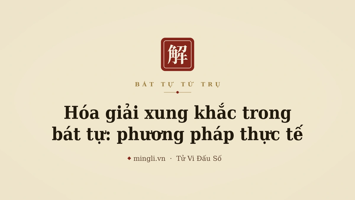 minh hoạ: hóa giải xung khắc bát tự