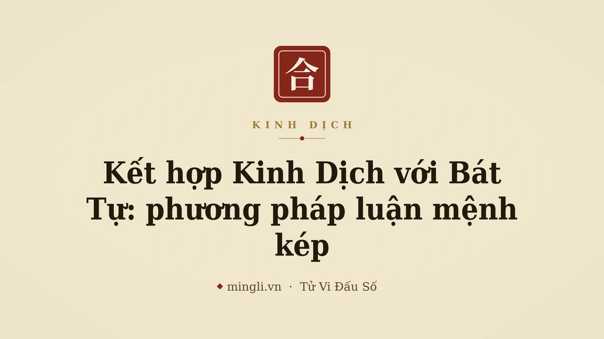 minh hoạ: quẻ Dịch và lá số Bát Tự / hai hệ thống cổ học