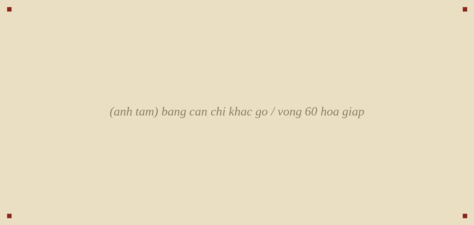 bảng can chi khắc gỗ / vòng 60 hoa giáp
